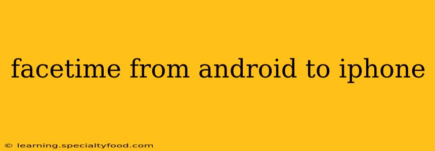 facetime from android to iphone