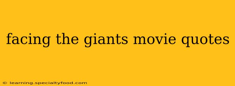 facing the giants movie quotes