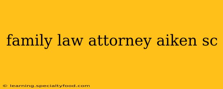 family law attorney aiken sc