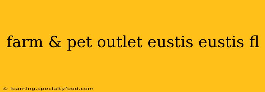 farm & pet outlet eustis eustis fl