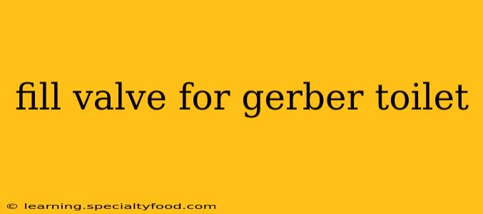 fill valve for gerber toilet