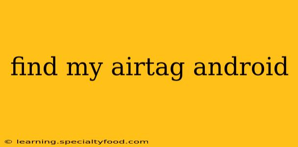 find my airtag android