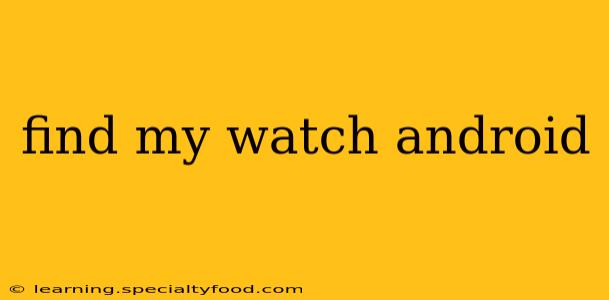 find my watch android