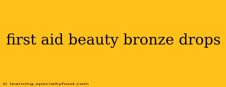 first aid beauty bronze drops