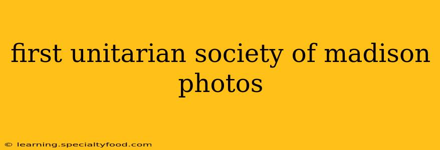 first unitarian society of madison photos