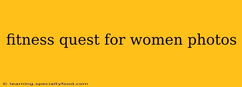 fitness quest for women photos