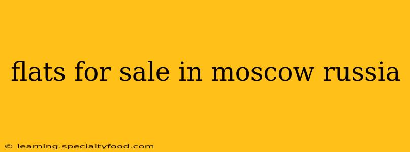 flats for sale in moscow russia