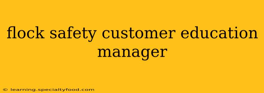 flock safety customer education manager