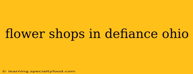 flower shops in defiance ohio