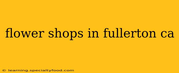 flower shops in fullerton ca
