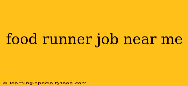 food runner job near me