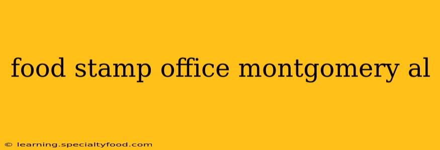 food stamp office montgomery al