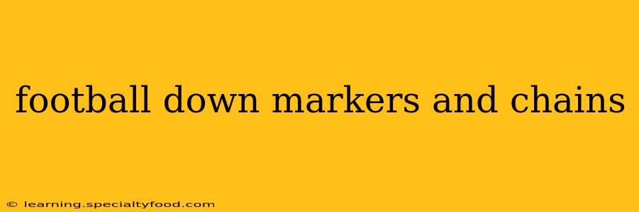 football down markers and chains