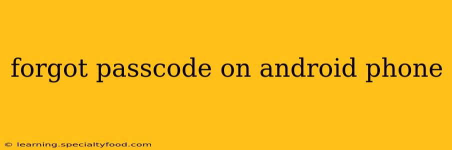 forgot passcode on android phone