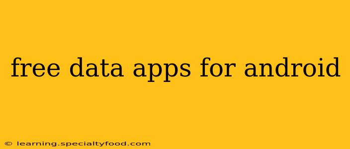 free data apps for android