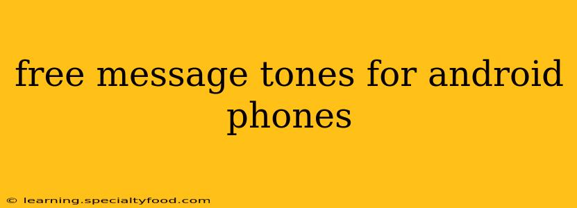 free message tones for android phones