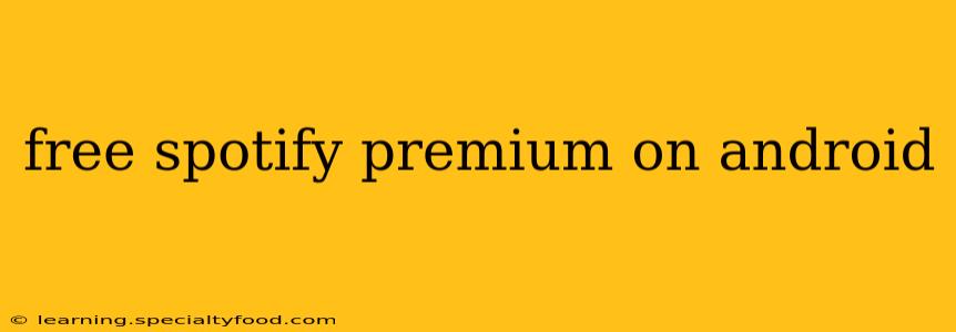 free spotify premium on android
