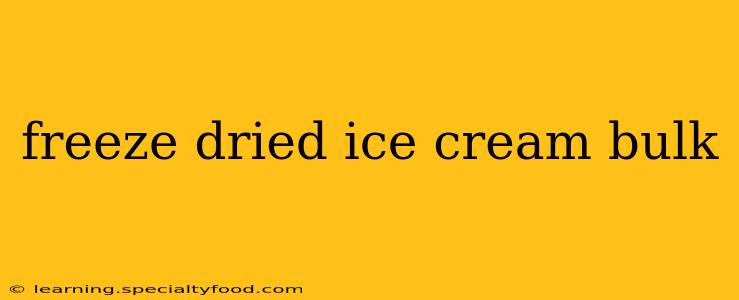 freeze dried ice cream bulk