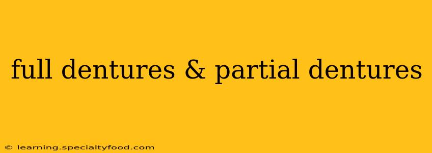 full dentures & partial dentures