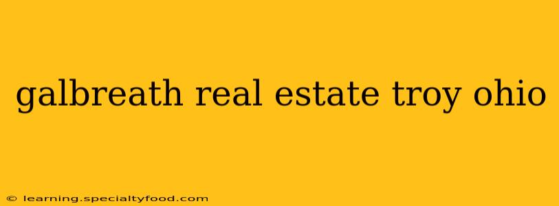 galbreath real estate troy ohio
