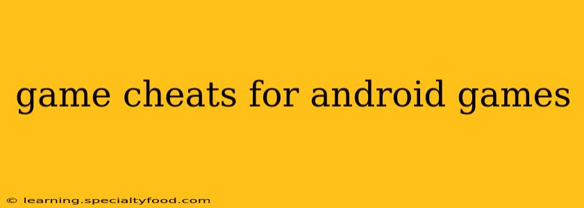 game cheats for android games