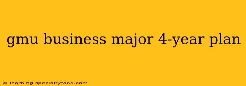 gmu business major 4-year plan