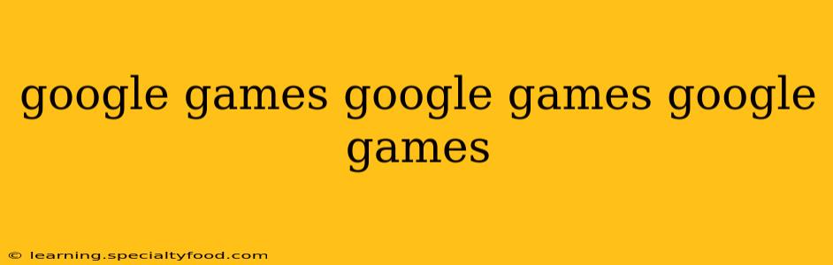 google games google games google games