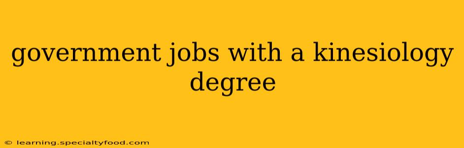 government jobs with a kinesiology degree