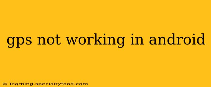 gps not working in android