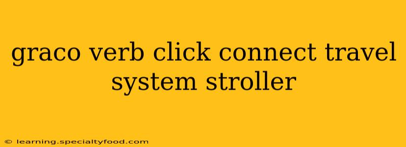 graco verb click connect travel system stroller