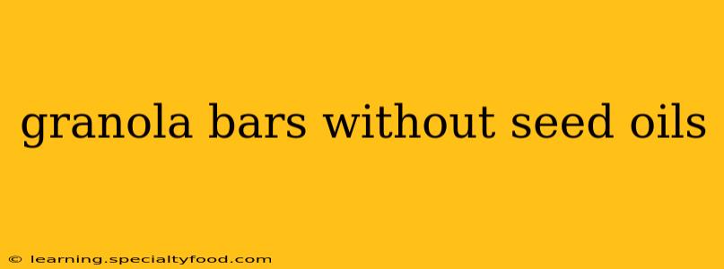 granola bars without seed oils