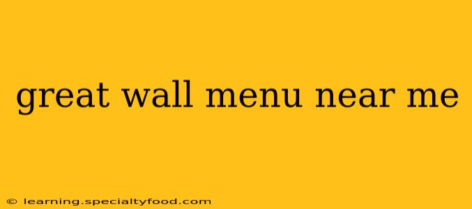 great wall menu near me