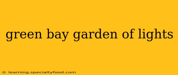 green bay garden of lights
