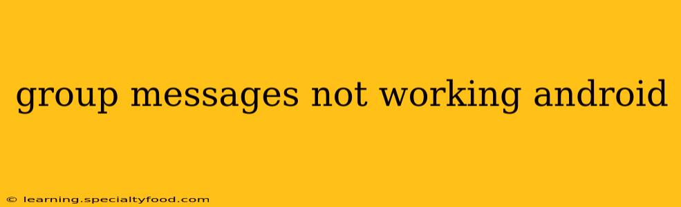 group messages not working android