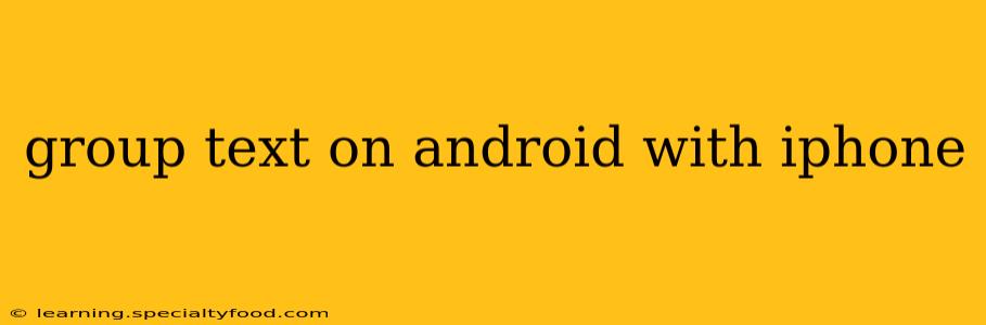 group text on android with iphone