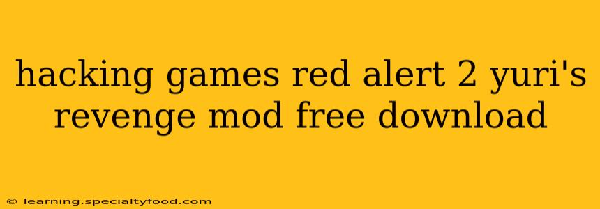 hacking games red alert 2 yuri's revenge mod free download