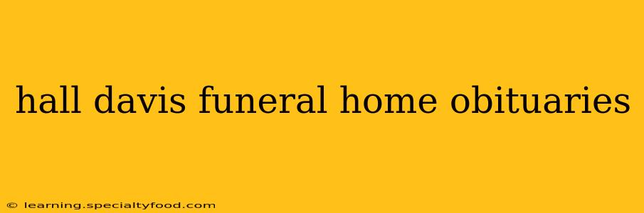 hall davis funeral home obituaries