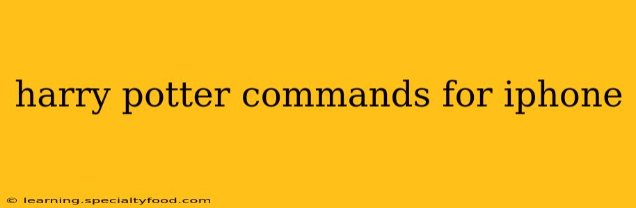 harry potter commands for iphone