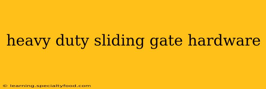 heavy duty sliding gate hardware