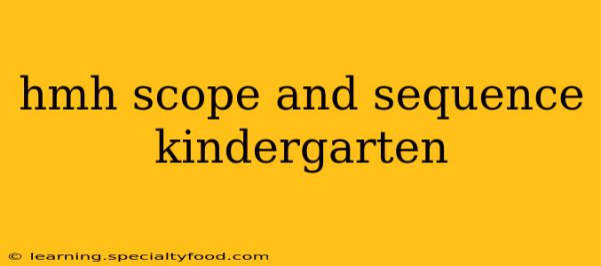 hmh scope and sequence kindergarten