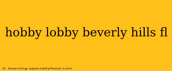 hobby lobby beverly hills fl