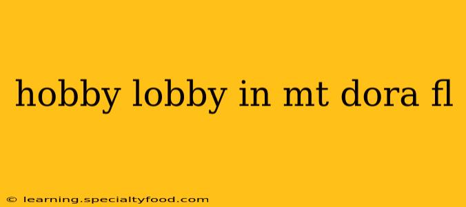 hobby lobby in mt dora fl
