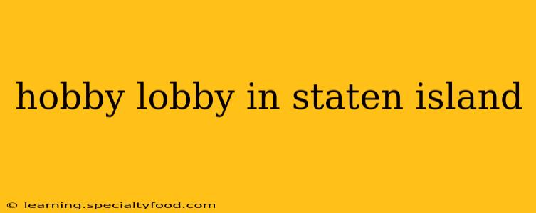 hobby lobby in staten island