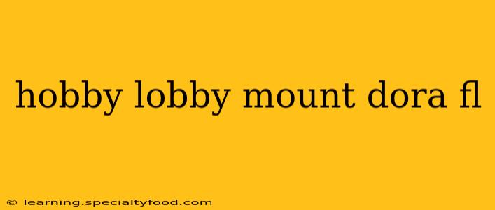 hobby lobby mount dora fl