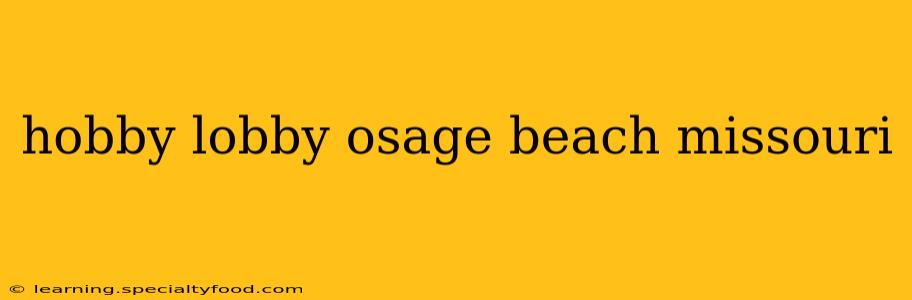 hobby lobby osage beach missouri