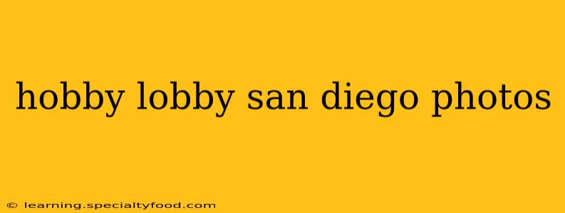 hobby lobby san diego photos