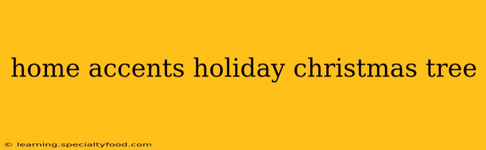 home accents holiday christmas tree
