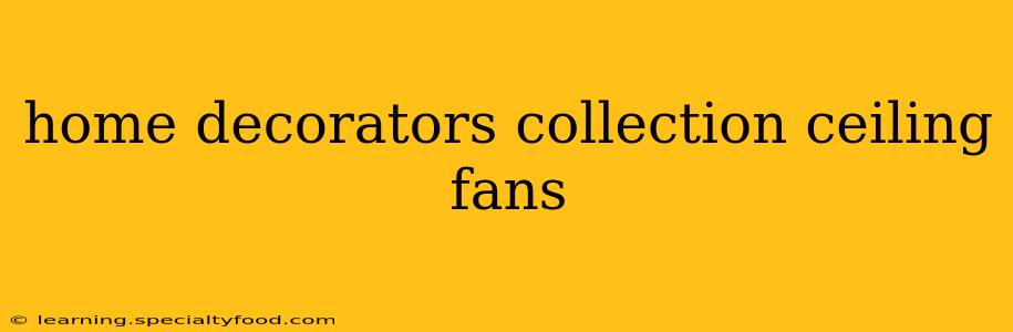 home decorators collection ceiling fans