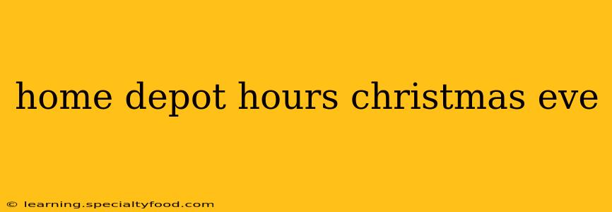 home depot hours christmas eve