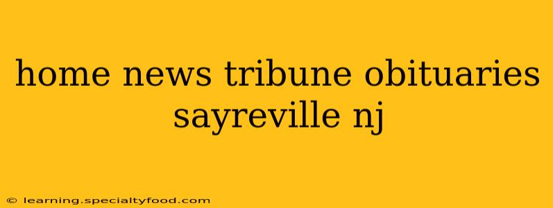 home news tribune obituaries sayreville nj